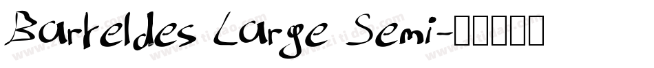 Barteldes Large Semi字体转换